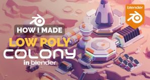 Low Poly Space Colony in Blender – 3D Modeling Process | Polygon Runway