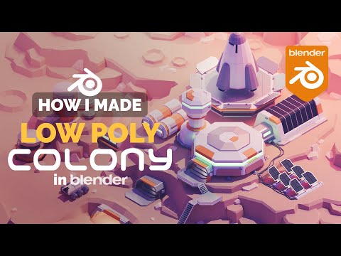 Low Poly Space Colony in Blender – 3D Modeling Process | Polygon Runway