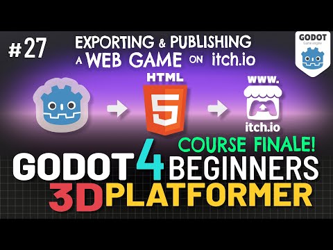 Godot 4 3D Platformer Lesson #27: Publishing your Web Game! (Course Finale!)