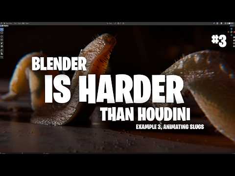Blender is Harder to learn than Houdini – animating slugs