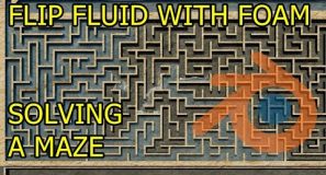 Flip Fluid With Foam Solving A Maze