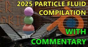 2025 Particle Fluids Blender Compilation With Commentary