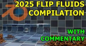 2025 Flip Fluids Blender Compilation With Commentary
