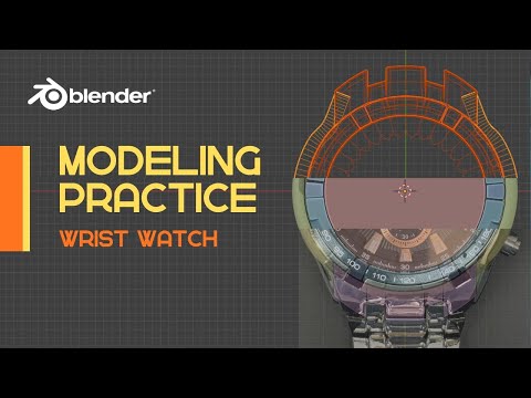 Blender – Modeling a Wrist Watch