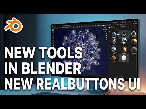 new tools in blender new realbuttons ui