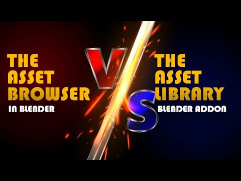 the new asset library verses the new asset browser for blender