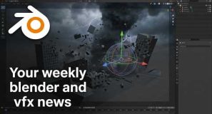 Your weekly blender and vfx news