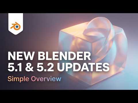 New blender 5.1 and blender 5.2 updates