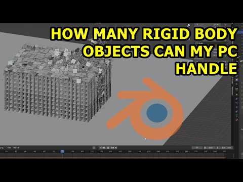 How Many Rigid Body Objects Can My PC Handle Blender