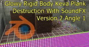 Glowy Rigid Body Keva Plank Destruction With SoundFX Version 2 Angle 1