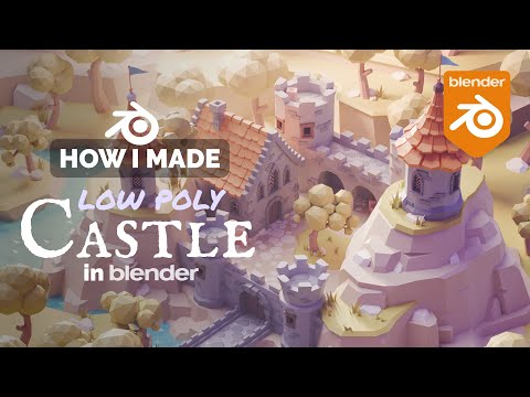 Low Poly Castle in Blender – 3D Modeling Process | Polygon Runway